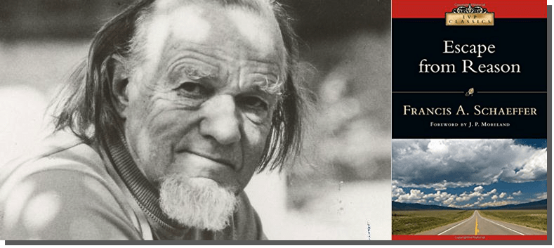 Escape from Reason Francis Schaeffer